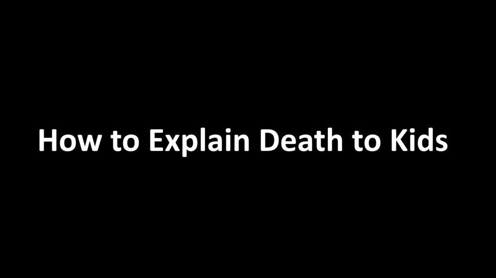 how-to-talk-about-death-to-kids